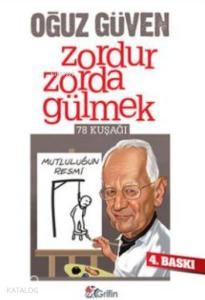 Zordur Zorda Gülmek; 78 Kuşağı
