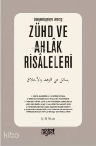 Zühd ve Ahlak Risaleleri Dünyevileşmeye Direniş