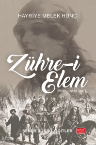 Zühre-i Elem - Hayriye Melek Hunç (Metin-İnceleme)
