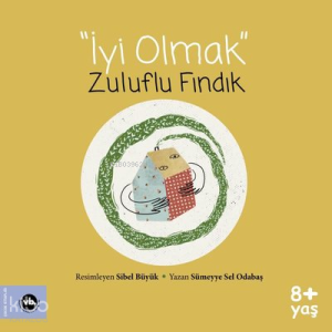 Zuluflu Fındık 'İyi Olmak'
