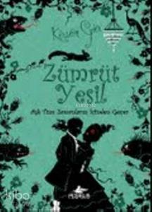 Zümrüt Yeşil (Ciltli); Aşk Tüm Zamanların İçinden Geçer 3