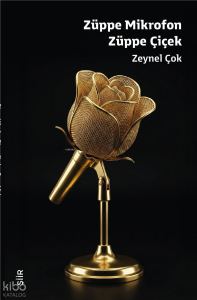 Züppe Mikrofon Züppe Çiçek