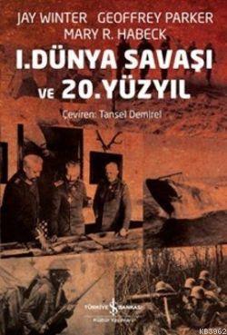 1. Dünya Savaşı ve 20. Yüzyıl - Kitapiks.com