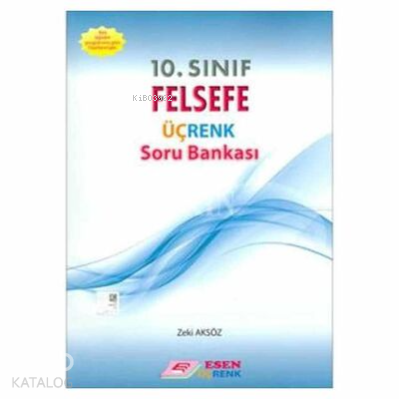 10. Sınıf Felsefe Üçrenk Soru Bankası Esen Yayınları