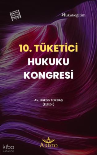 10. Tüketici Hukuku Kongresi