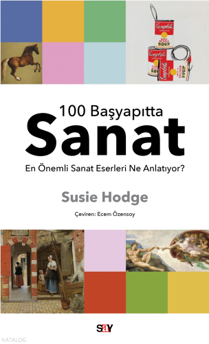 100 Başyapıtta Sanat;En Önemli Sanat Eserleri Ne Anlatıyor?