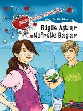 %100 Kızlar Arasında; Büyük Aşklar Nefretle Başlar