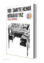 100 Saatte Kendi Kitabını Yaz
