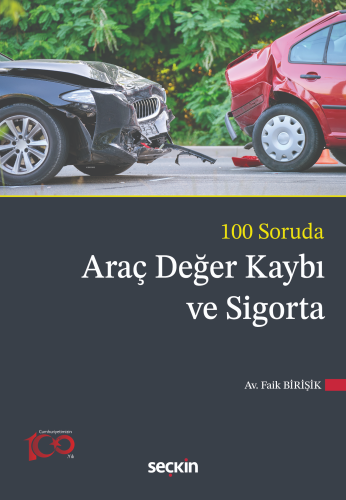 100 Soruda Araç Değer Kaybı ve Sigorta