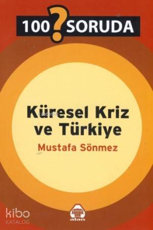 100 Soruda Küresel Kriz ve Türkiye