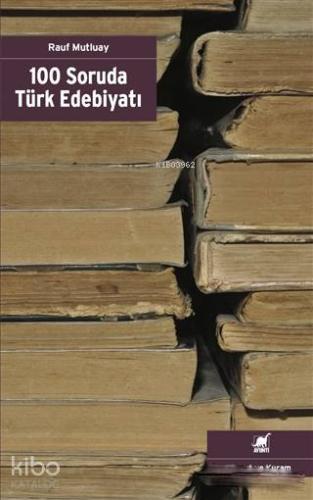 100 Soruda Türk Edebiyatı - Kitapiks.com