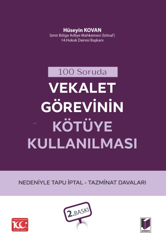100 Soruda Vekalet Görevinin Kötüye Kullanılması Nedeniyle Tapu İptal - Tazminat Davaları