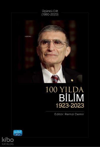100 Yılda Bilim (1923-2023) - Üçüncü Cilt (1980-2023)