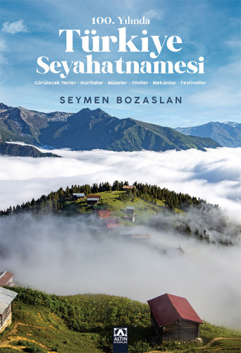 100.Yılında Türkiye Seyahatnamesi - Kitapiks.com