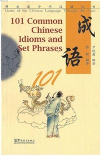 101 Common Chinese Idioms and Set Phrases - Kitapiks.com