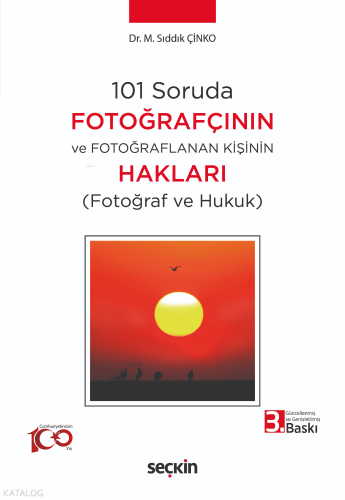 101 Soruda Fotoğrafçının ve Fotoğraflanan Kişinin Hakları;(Fotoğraf ve Hukuk)