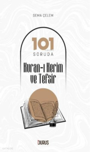101 Soruda Kur’Ân-I Kerim Ve Tefsir