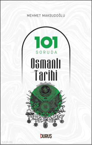 101 Soruda Osmanlı Tarihi