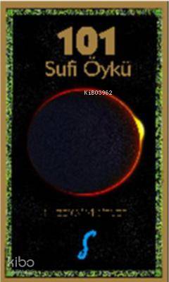 101 Sufi Öykü - Kitapiks.com