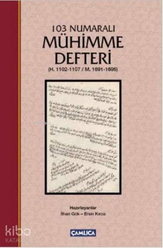 103 numaralı Mühimme Defteri; (H.1102-1107/M.1691-1695)