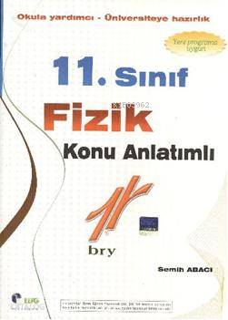 11. Sınıf Fizik Konu Anlatımlı; Okula Yardımcı - Üniversiteye Hazırlık