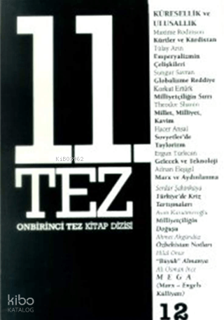 11. Tez Kitap Dizisi Sayı: 12 Küresellik ve Ulusallık