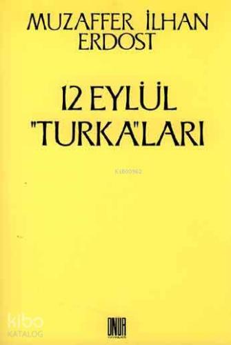 12 Eylül "turka"ları