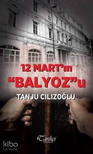 12 Mart'ın Balyoz'u