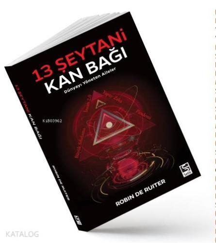 13 Şeytani Kan Bağı; Dünyayı Yöneten Aileler