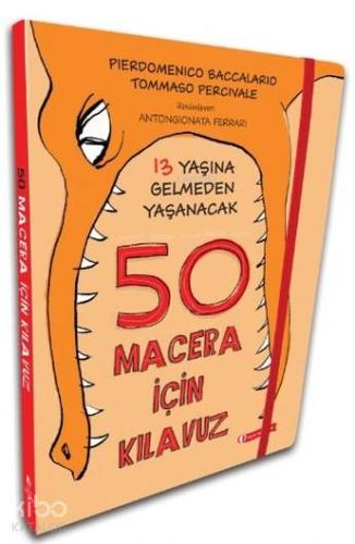 13 Yaşına Gelmeden Yaşanacak 50 Macera İçin Kılavuz
