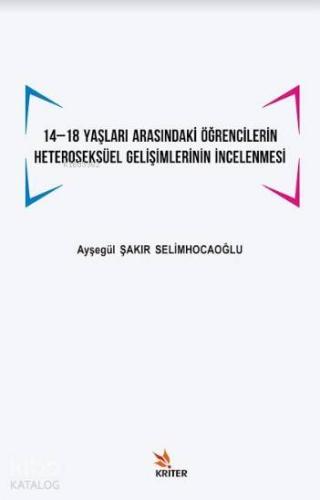 14 -18 Yaşları Arasındaki Öğrencilerin Heteroseksüel Gelişimlerinin İncelenmesi