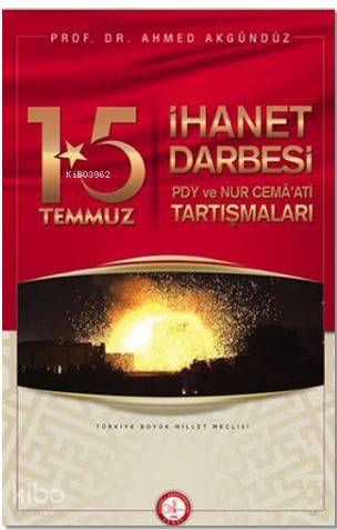 15 Temmuz İhanet Darbesi; PDY ve Nur Cemaati Tartışmaları