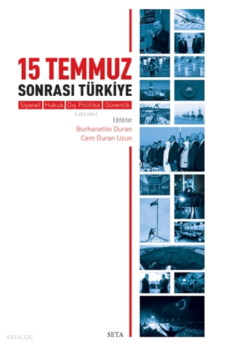 15 Temmuz Sonrası Türkiye;Siyaset-Hukuk-Dış Politika-Güvenlik