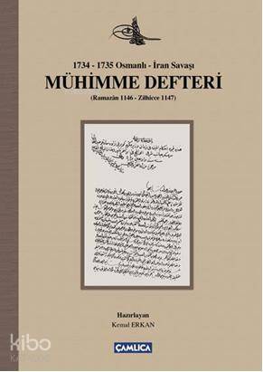 1734-1735 Osmanlı-İran Savaşı Mühimme Defteri (Ciltli); (Ramazan 1146 - Zilhicce 1147)