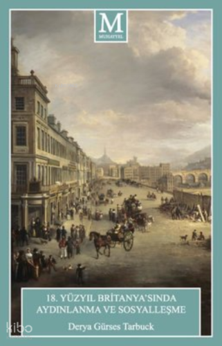 18. Yüzyıl Britanya'sında Aydınlanma ve Sosyalleşme 152 s.