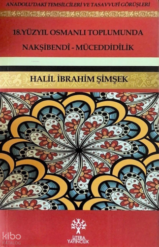 18. Yüzyıl Osmanlı Toplumunda Nakşibendi-Müceddidilik
