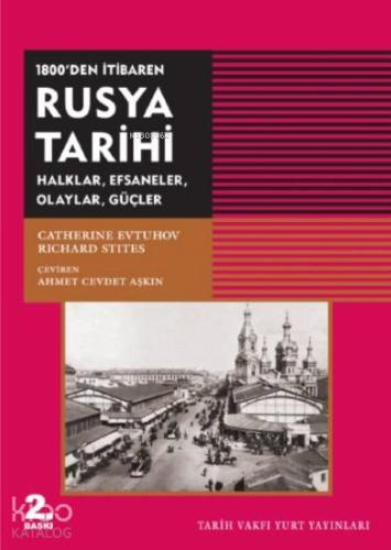 1800'den İtibaren Rusya Tarihi; Halklar, Efsaneler, Olaylar, Güçler
