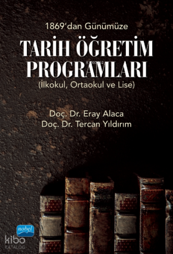 1869'dan Günümüze Tarih Öğretim Programları (İlkokul, Ortaokul ve Lise)