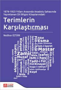 1876-1923 Yılları Arasında Anadolu Sahasında Yayımlanan Dil Bilgisi Kitaplarındaki Terimlerin Karşılaştırması
