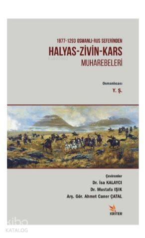 1877 - 1293 Osmanlı - Rus Seferinden Halyas - Zivin - Kars Muharebeleri