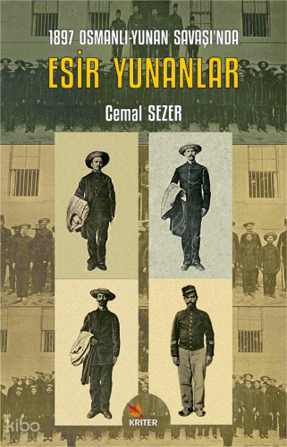 1897 Osmanlı-Yunan Savaşı’nda Esir Yunanlar