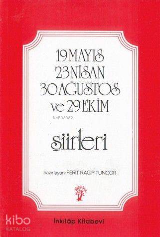 19 Mayıs-23 Nisan-30 Ağustos ve 29 Ekim Şiirleri