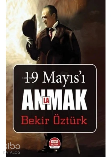 19 Mayıs'ı Anlamak