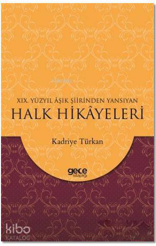 19. Yüzyıl Aşık Şiirinden Yansıyan Halk Hikayeleri