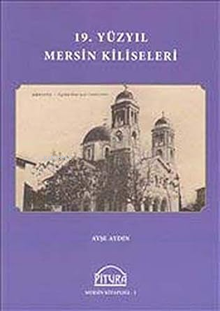 19. Yüzyıl Mersin Kiliseleri - Kitapiks.com