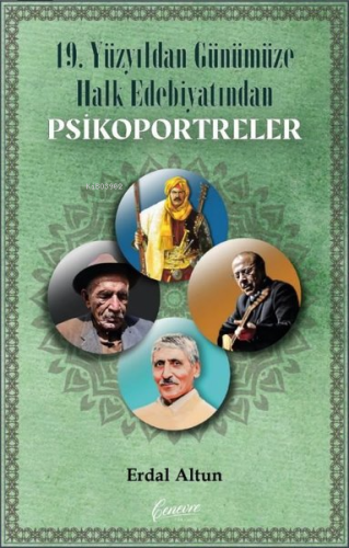 19. Yüzyıldan Günümüze Kadar Halk Edebiyatından Psikoportreler - Kitap