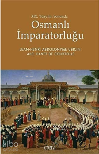 19. Yüzyılın Sonunda Osmanlı İmparatorluğu