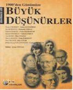1900'den Günümüze Büyük Düşünürler (4. Cilt)