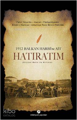 1912 Balkan Harbi'ne Ait Hatıratım (Orijinal Metin ile Birlikte)