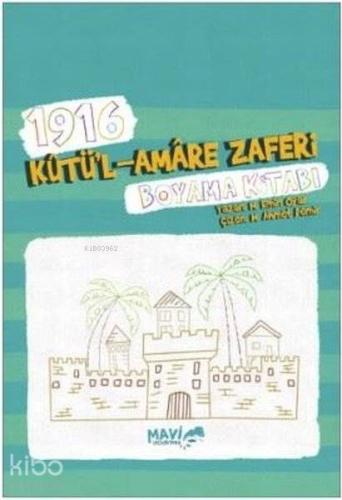 1916 Kutü'l Amare Zaferi Boyama Kitabı - Kitapiks.com